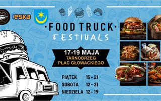 Food Truck Festivals w Tarnobrzegu