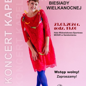 Koncert Kapeli Hanki Wójciak w ramach Biesiady Wielkanocnej
