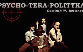 Spektakl "Psycho-Tera-Polityka"