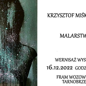 Wernisaż wystawy malarstwa Krzysztofa Miśkiewicza.