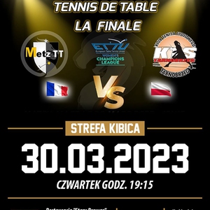 Metz Tennis de Table - KTS Enea Siarkopol Tarnobrzeg (Strefa kibica)