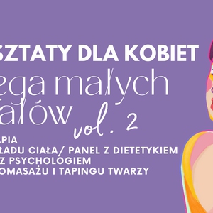 Warsztaty dla kobiet - Potęga małych rytuałów vol.2