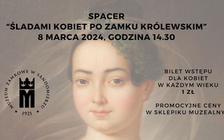 Dzień Kobiet w Zamku Królewskim w Sandomierzu