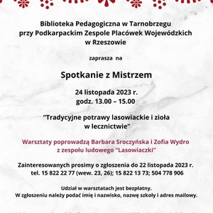 Spotkanie z Mistrzem - warsztaty pn. “Tradycyjne potrawy lasowiackie i zioła w lecznictwie”