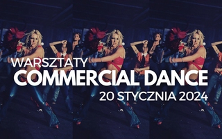 Commercial Dance Warsztaty