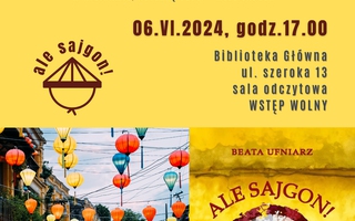 Ale Sajgon! - spotkanie autorskie z Beatą Ufniarz