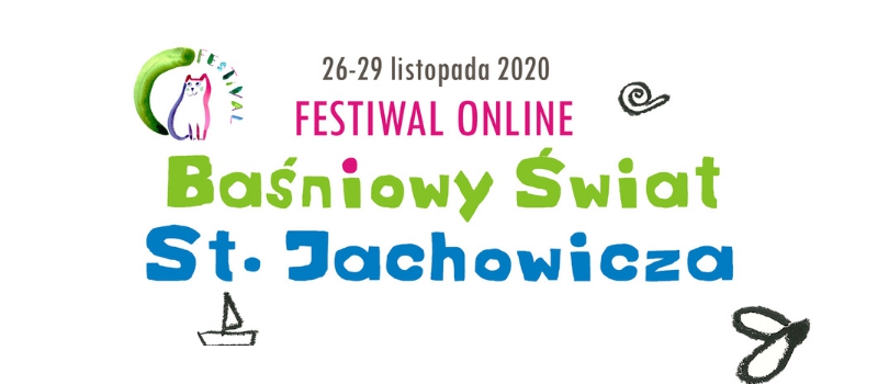 Festiwal Baśniowy Świat St. Jachowicza dojdzie do skutku, jednak w wersji online.