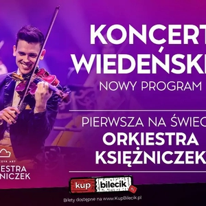 Pierwsza na Świecie ORKIESTRA KSIĘŻNICZEK, soliści, balet -  NOWY PROGRAM, TOMCZYK ART