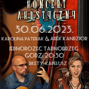 Karolina Paterak & Arek Kandzior Akustycznie w Jednorożcu!