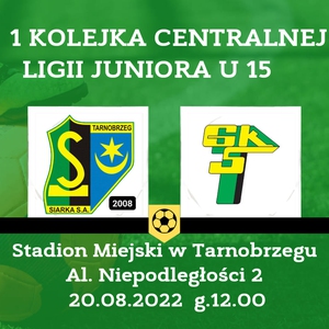 I Kolejka Centralnej Ligi Juniora U-15 Siarka Tarnobrzeg - Akademia Górnika Łęczna