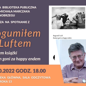 Spotkanie z Bogumiłem Luftem autorem książki „Rumun goni za happy endem”
