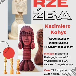 Wernisaż wystawy rzeźby Kazimierza Kohyta  „Gwiazdy zodiaku i inne prace”
