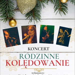 Koncert Rodzinne Kolędowanie