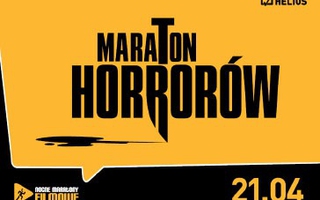 Maraton Horrorów w Kinie Helios