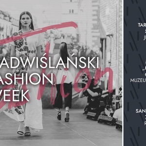 Pokaz mody - Nadwiślański Fashion Week 2022