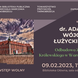 "Odbudowa Zamku Królewskiego w Warszawie" - zaproszenie na spotkanie