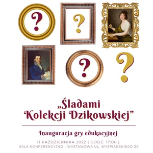 Inauguracja Gry Edukacyjnej "Kolekcja Dzikowska"