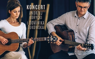 Spotkanie z balladą - Andrzej Korycki i Dominika Żukowska