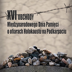 Dzień Pamięci o Ofiarach Holokaustu na Podkarpaciu - Muzeum - Zamek Tarnowskich w Tarnobrzegu