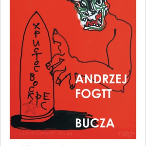 Wystawa Andrzeja Fogtta pt.: „BUCZA”