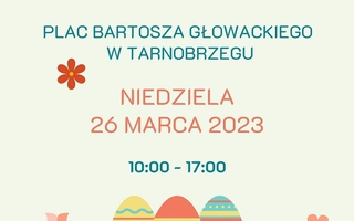 Tarnobrzeski Kiermasz Wielkanocny 2023