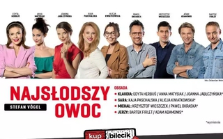 Teatr: Najsłodszy owoc - Komedia teatralna w gwiazdorskiej obsadzie