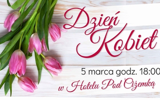 Dancing z okazji Dnia Kobiet w Hotelu pod Ciżemką