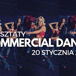 Commercial Dance Warsztaty