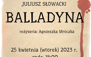 Balladyna - Premiera Grupy Teatralnej TDK