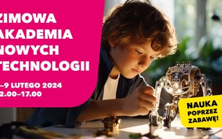 Zimowa Akademia Nowych Technologii w VIVO! Stalowa Wola
