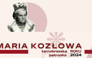 Maria Kozłowa - Tarnobrzeska patronka Roku 2024
