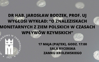 Wykład "O znaleziskach monetarnych z ziem polskich w czasach wpływów rzymskich"