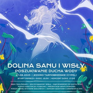 Poszukiwanie Ducha Wody w Dolinie Wisły i Sanu