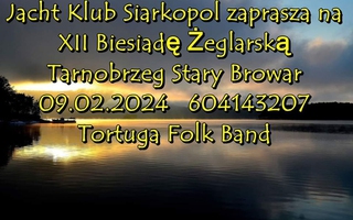 TORTUGA na Biesiadzie Żeglarskiej Jacht Klubu Siarkopol