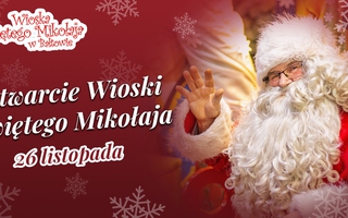 Otwarcie Wioski Św. Mikołaja w Bałtowie