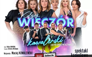 Teatr: Kolejny wieczór kawalerski czyli Na gorącym uczynku