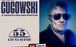 Krzysztof Cugowski - 55 lat na scenie