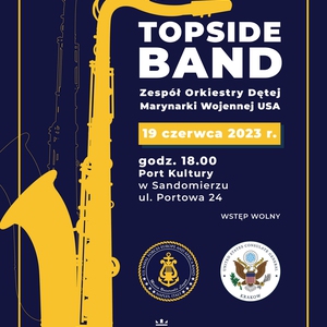 Koncert Zespołu Orkiestry Dętej Sił Marynarki Wojennej USA - TOPSIDE BAND