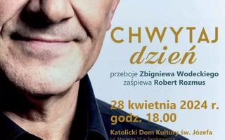 Chwytaj Dzień - największe przeboje Zbigniewa Wodeckiego - śpiewa Robert Rozmus