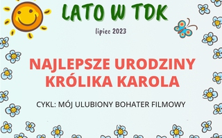 Najlepsze urodziny Królika Karola