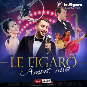 [ODWOŁANE] Rewia Musicalowa "Le Figaro" - "Amore mio"