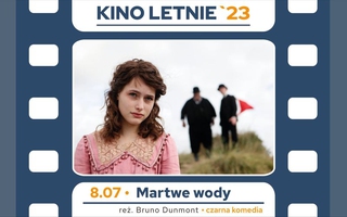 KINO LETNIE'23 - Martwe wody