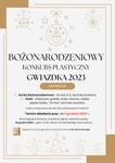 BOŻONARODZENIOWY KONKURS PLASTYCZNY "GWIAZDKA 2023"