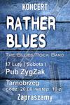 17.02 (sobota) Koncert RATHER BLUES w pubie Zyg-Zak, w Tarnobrzegu |