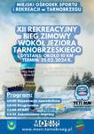 25.02 (niedziela) XII edycja Rekreacyjnego Biegu Zimowego wokół Jeziora Tarnobrzeskiego |