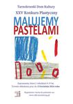Namaluj swoje sny - ruszył konkurs "Malujemy pastelami"