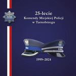 25-lecie Komendy Miejskiej Policji w Tarnobrzegu