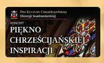 Tarnobrzeg: Radość życia, relacje międzyludzkie w koncercie "Piękno chrześcijańskiej inspiracji"
