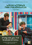 27.02 (czwartek) "Wielka wyprawa Pana Maluśkiewicza" w TDK |