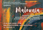 Zaproszenie na spotkanie z uczestnikami warsztatów malarskich "Malownia"